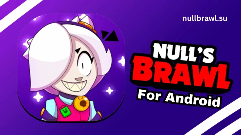 Null's Brawl For Android