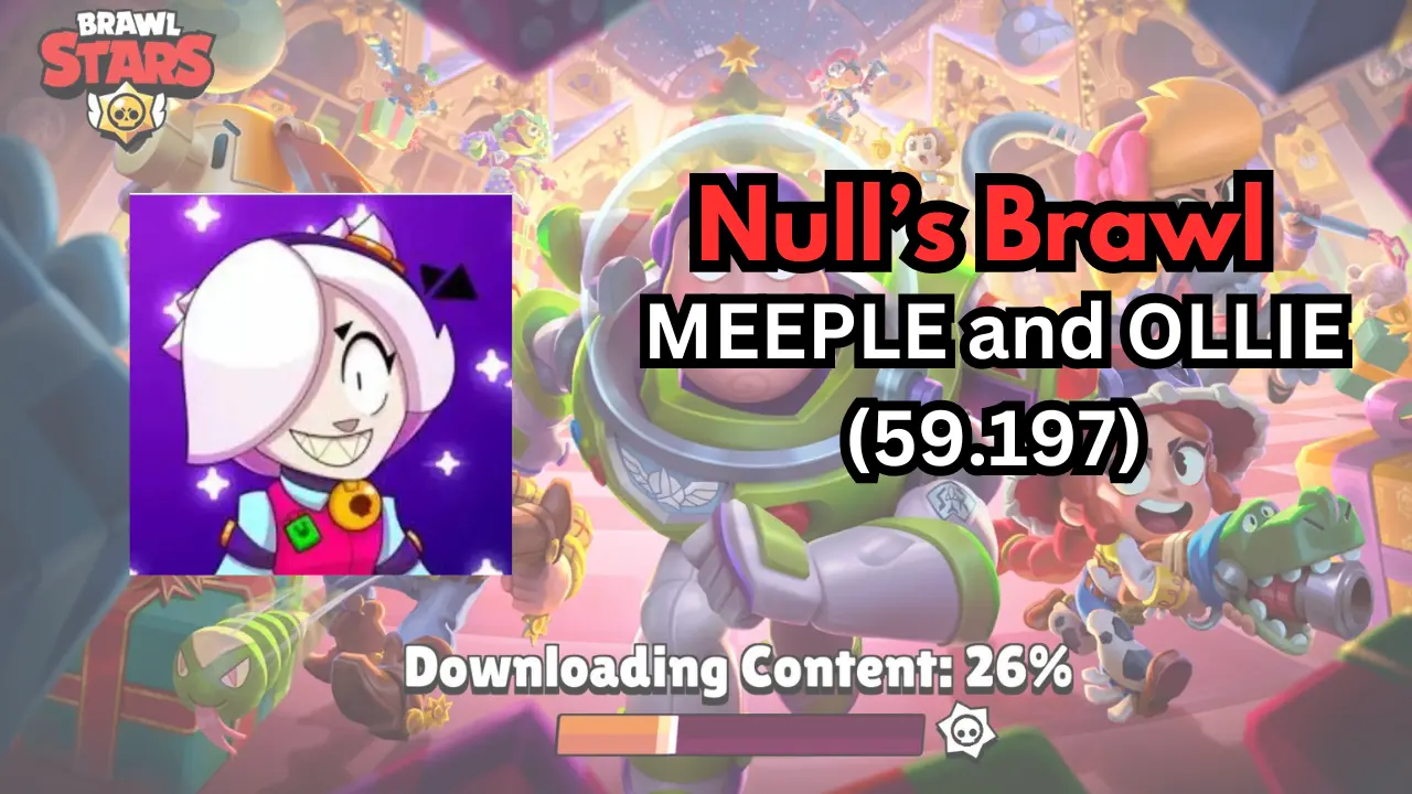 Null’s Brawl MEEPLE and OLLIE (59.197)